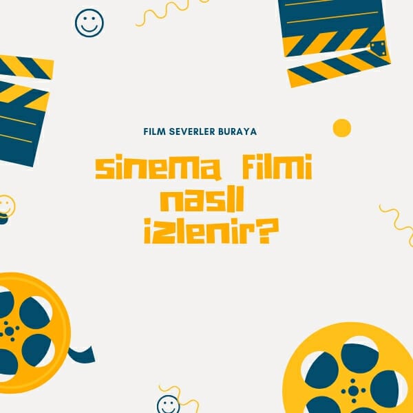 Sinema Filmi Nasıl İzlenir?