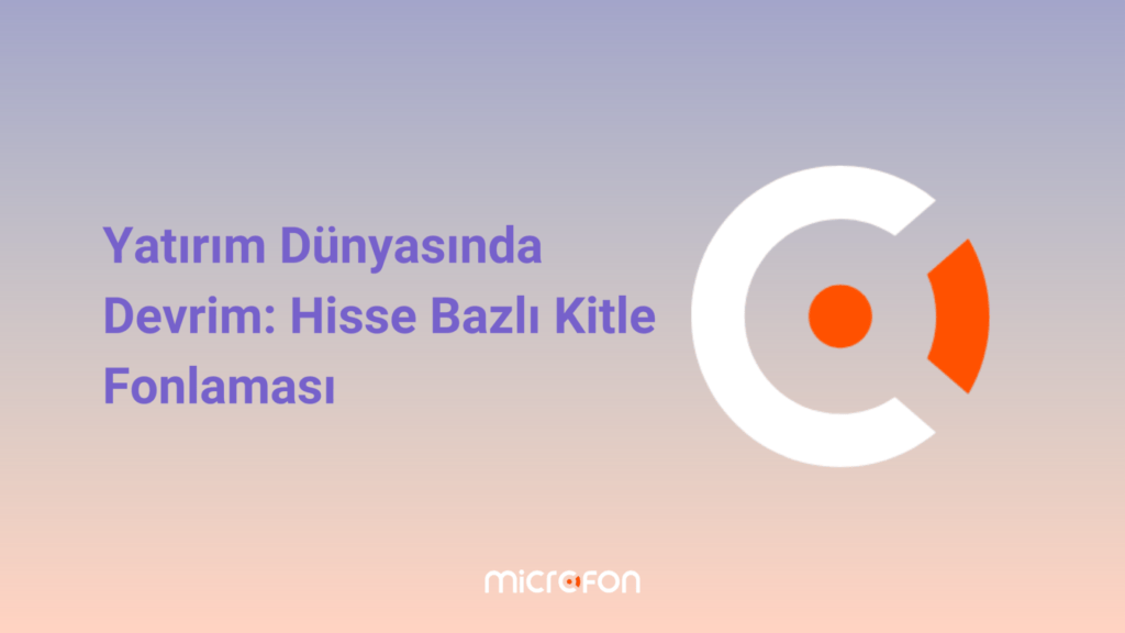 Hisse Bazlı Kitle Fonlaması