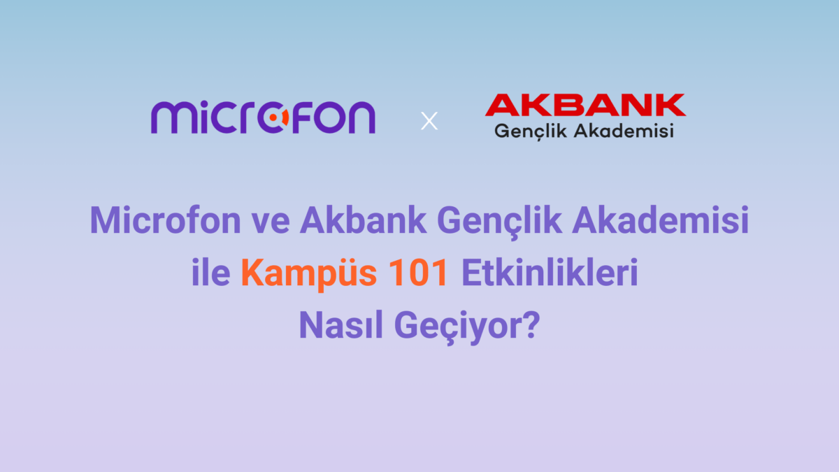 Microfon ile Kampüs 101 Etkinliği Nasıl Geçiyor?